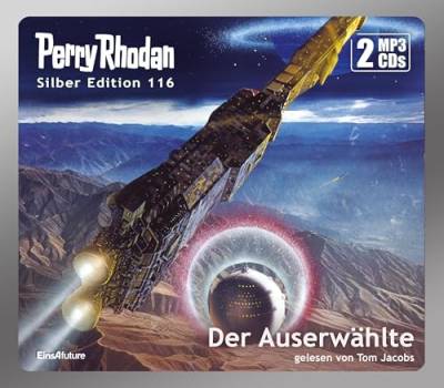 Perry Rhodan Silber Edition 116: Der Auserwählte (2 MP3-CDs): Ungekürzte Ausgabe, Lesung von Einhell